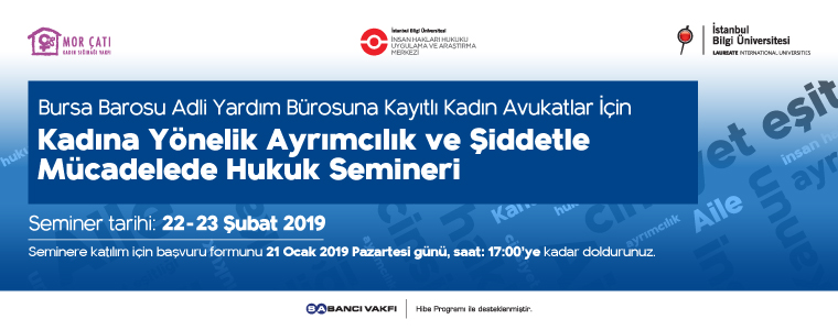 Kadına Yönelik Ayrımcılık ve Şiddetle Mücadelede Hukuk Semineri, Bursa, 22-23 Şubat 2019