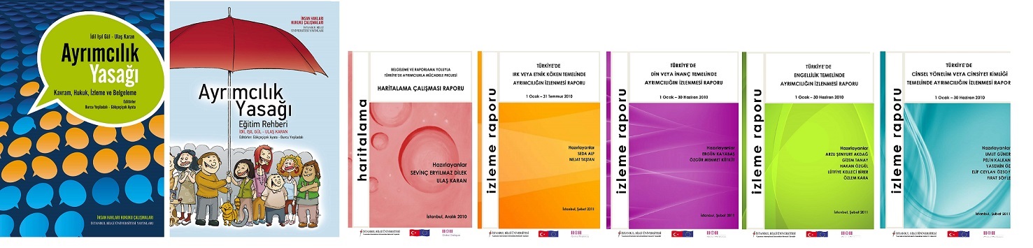 Belgeleme ve Raporlama Yoluyla Türkiye’de Ayrımcılıkla Mücadele Projesi kapsamında beş rapor ve iki kitap yayınlandı, 22 Temmuz 2011