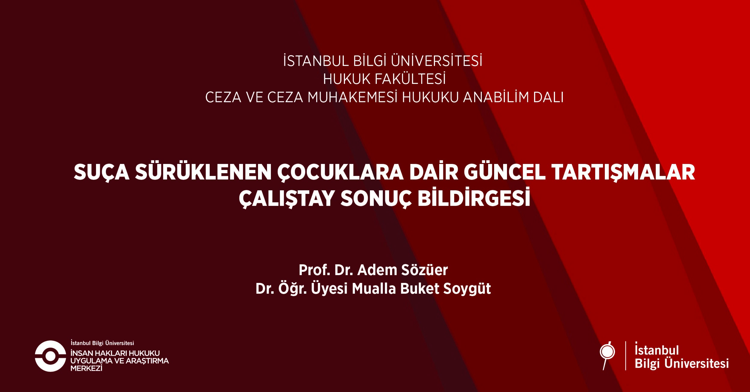 Suça Sürüklenen Çocuklara Dair Güncel Tartışmalar, Çalıştay Sonuç Bildirgesi